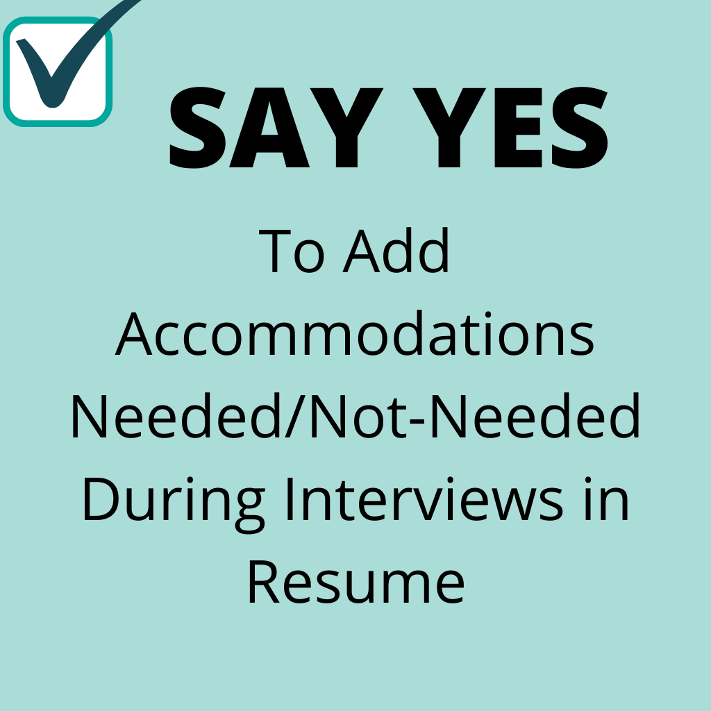 Resume Best Practices is to Add Accommodations Needed for Disabled During Interview